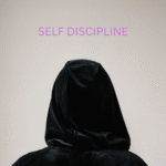 SELF DISCIPLINE