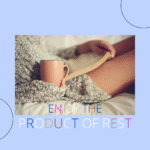 THE PRODUCT OF REST