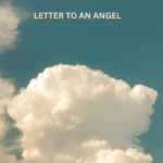 LETTER TO AN ANGEL