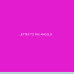 LETTER TO AN ANGEL II