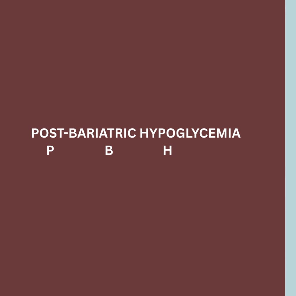Things To Know About Post- bariatric Hypoglycaemia (PBH)